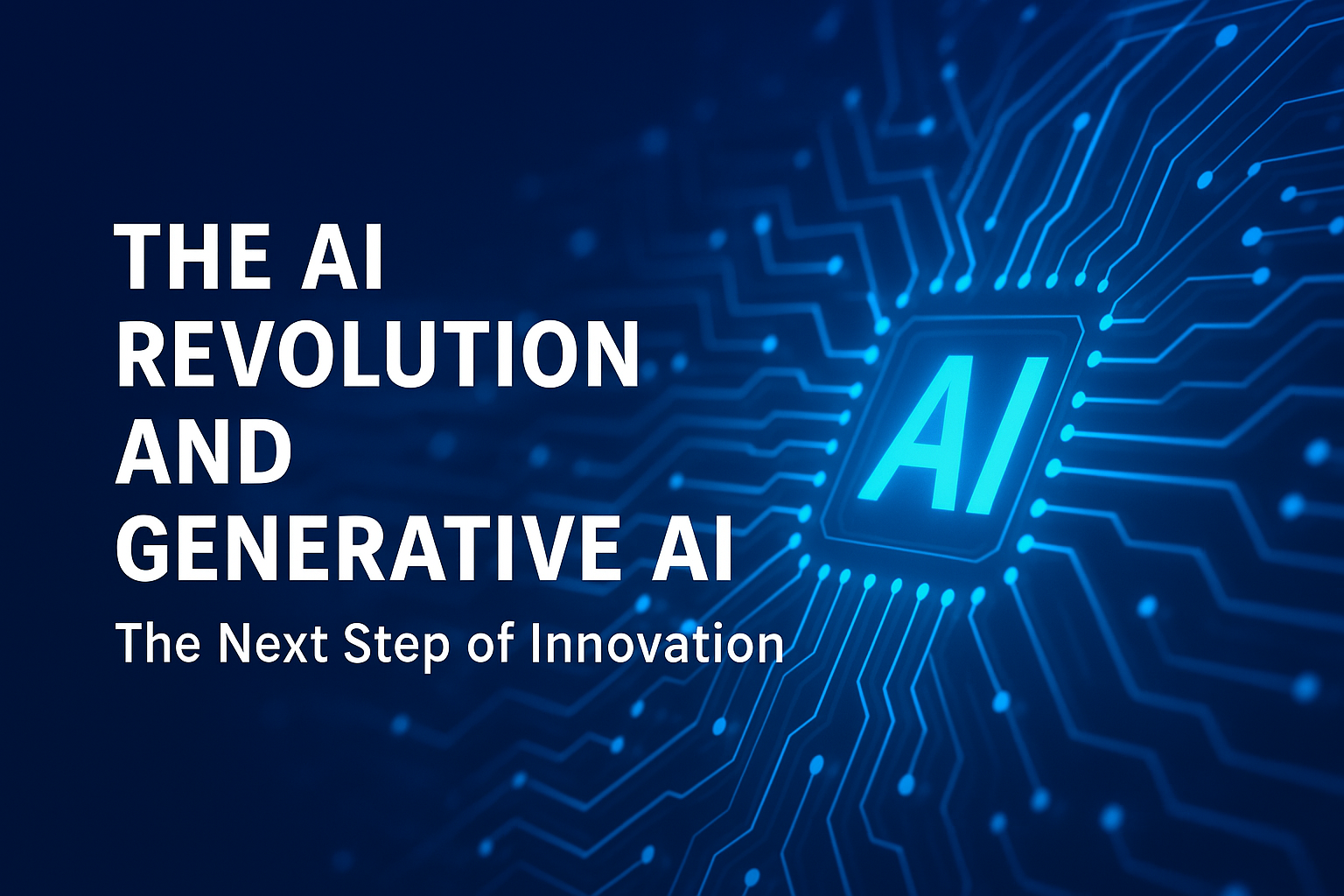 การปฏิวัติด้วย AI และ Generative AI ก้าวต่อไปของนวัตกรรม